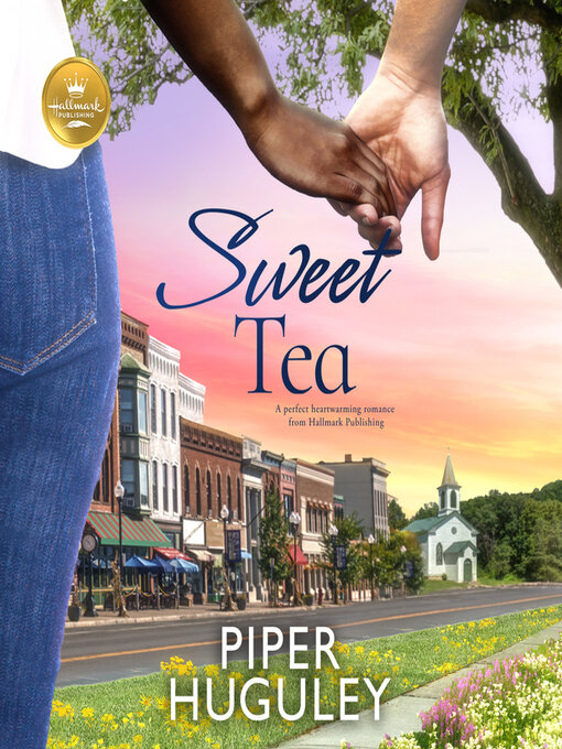 Title details for Sweet Tea by Piper G. Huguley - Available